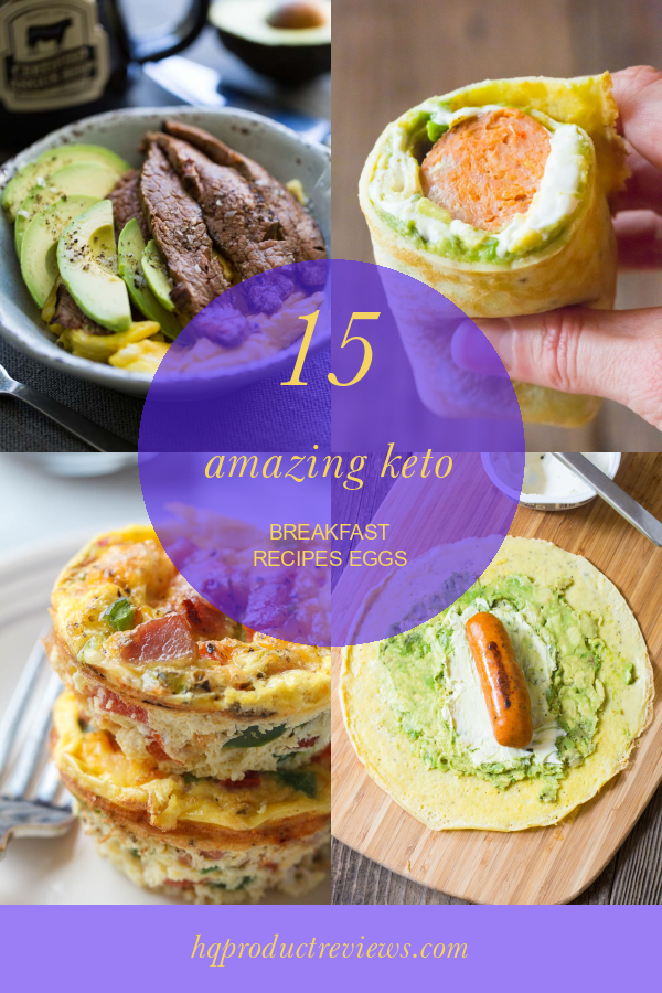 15 Amazing Keto Breakfast Recipes Eggs - Best Product Reviews